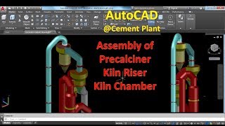 AutoCAD kiln riser duct and Assembly of Precalciner kiln riser duct and inlet chamber of kiln [upl. by Abdu930]