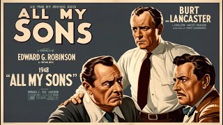 All My Sons 1948 [upl. by Arola492]