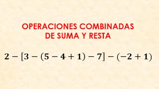 Operaciones combinadas de suma y resta con numeros enteros parentesis y corchetes [upl. by Caundra]