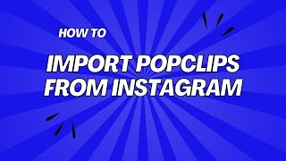 How to Import Popclips  Shoppable Videos from Instagram [upl. by Gnouhk]