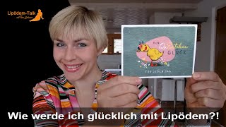 Wie werde ich glücklich mit Lipödem [upl. by Aubert]