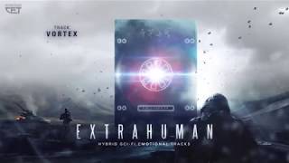 CEZAME TRAILERS  Extrahuman Preview  Hybrid SciFi Emotional Tracks 2017 [upl. by Darnoc115]