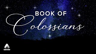 Book of Colossians Holy Bible Audio by Abide Meditation [upl. by Lilas]