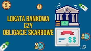 Co lepsze obligacje skarbowe czy lokata bankowa [upl. by Tavey]