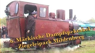 6 Märkische Dampfspektakel  Ziegeleipark Mildenberg  Teil 1 [upl. by Leahey907]