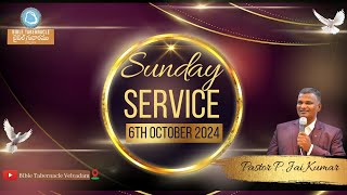 20241006M Sunday Morning Service  Bible Tabernacle Velvadam by Pastor P Jai Kumar [upl. by Neivad447]