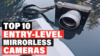 Best EntryLevel Mirrorless Cameras in 2024 Top 10 Picks [upl. by Crockett]