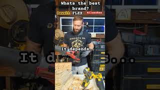 Whats the Best Tool Brand DeWalt Milwaukee FLEX dewalt tools milwaukeetools flexpowertools [upl. by Eeznyl]