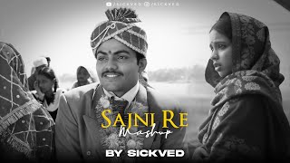 Sajni Re Mashup  2024  SICKVED  Arijit Singh  Romantic Anthem Bollywood [upl. by Kcirdor914]