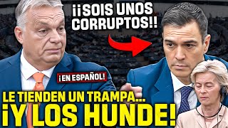 VIKTOR ORBÁN ¡¡EN ESPAÑOL FRENA EN SECO la ENCERRONA de SÁNCHEZ y VON DER LEYEN😱¡¡Y LOS HUNDE😱 [upl. by Siana159]