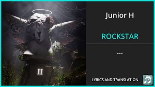 Junior H  ROCKSTAR Lyrics English Translation  Spanish and English Dual Lyrics  Subtitles [upl. by Amador]