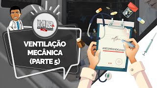 Ventilação Mecânica Parte 5  Modos e modalidades da ventilação mecânica [upl. by Nittirb214]