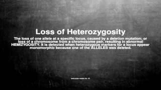 Medical vocabulary What does Loss of Heterozygosity mean [upl. by Berenice]