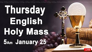 Catholic Mass Today I Daily Holy Mass I Thursday January 25 2024 I English Holy Mass I 500 AM [upl. by Annitsirhc815]