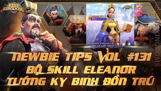 Rise of Kingdoms  Bộ Skill Tướng Mới Eleanor  Đồn Trú Kỵ Binh Có Nhánh Phòng Thủ [upl. by Towland]