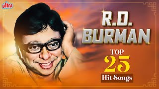 RD Burman Top 25 Hit Songs  Evergreen Hindi Songs Collection  RD Burman के सदाबहार हिट गाने [upl. by Bellew]