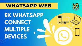 How to Use One WhatsApp Account on Multiple Devices  Hindi 2024  WhatsApp Web  Tech With MSD [upl. by Kalfas]