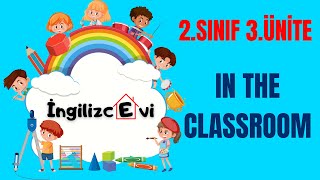 2SINIF İNGİLİZCE 3ÜNİTE IN THE CLASSROOM KONU ANLATIMI ve KELİMELERİ  20222023 [upl. by Jeanie]