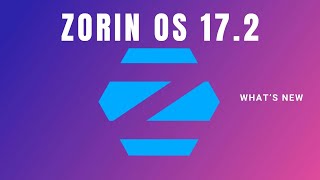 Whats New in Zorin OS 172 [upl. by Aim975]