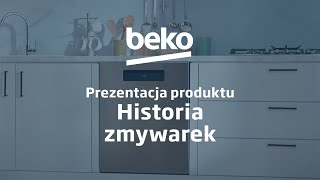 BEKO — Historia zmywarek — prezentacja produktu [upl. by Aryl]