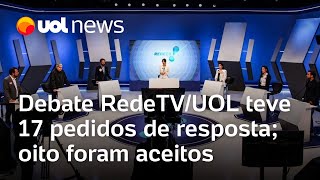 Debate RedeTVUOL teve 17 pedidos de resposta oito foram aceitos [upl. by Adiahs]