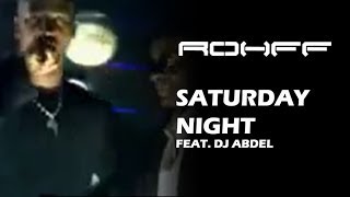 Rohff Ft DJ Abdel  Get Down Samedi Soir Clip Officiel [upl. by Aicilic]