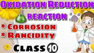 Oxidation Reduction ReactionCorrosion amp RancidityChemical Reaction and Equations class10 [upl. by Aneehsat379]