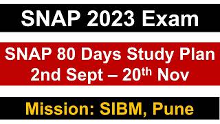 SNAP 2023 80 Days Study Plan  2nd Sept  20th Nov  Mission SIBM Pune [upl. by Llien191]