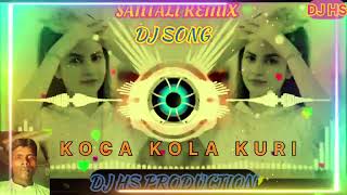 KOCAKOLAKURISANTALIDJREMIXSONGDJ HS JHARKHANDI MUSICDJ TIGER HSDJ HSviralsantali remix [upl. by Nerrual]