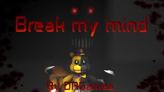 SFM The nightmare By DAGames  Break My Mind [upl. by Lehplar]