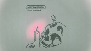 Matt Maeson  Get Happy Official Audio [upl. by Bartholomeus]