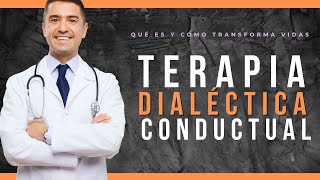 Terapia Dialéctica Conductual DBT Qué es y Cómo Transforma Vidas  Guía Completa 👩‍⚕️👨‍⚕️ [upl. by Mintun]