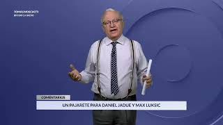 Comentario de Tomás Mosciatti Un pajarete para Daniel Jadue y Max Luksic [upl. by Purse]