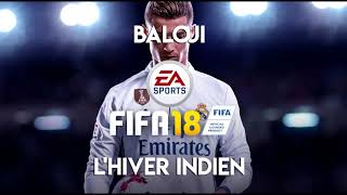 Baloji  LHiver Indien Radio Edit FIFA 18 Soundtrack [upl. by Jennie650]