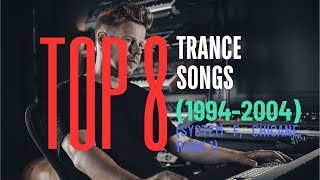 TOP 8 INSANE TRANCE SONGS 19942004 VOL 4 [upl. by Stier984]