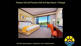 pestana vila sol premium golf and spa resort [upl. by Adim]