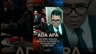 Arteria Dahlan Ungkap Alasan Mundur Dari Kursi DPR shorts news trending [upl. by Nahtnhoj281]