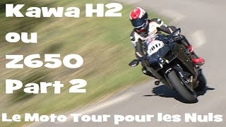 LE MOTO TOUR POUR LES NULS ►KAWA H2 ou Z 650 ► 2nd Part  by Lolo Cochet ► English Subs [upl. by Groh]