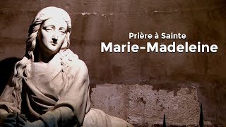 Prière à sainte MarieMadeleine [upl. by Cyrill689]