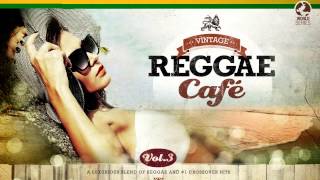 Vintage Reggae Café Vol 3  Full Album [upl. by Aenaj]