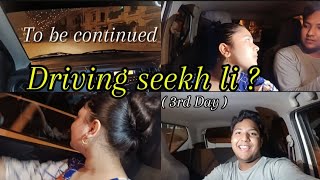 Driving seekh li  3rd Day  To be continued  Vlog  Syedazangelofficial [upl. by Adnofal]