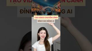 Cách edit video chuyển cảnh siêu đỉnh bằng AI này congcuai [upl. by Billen643]