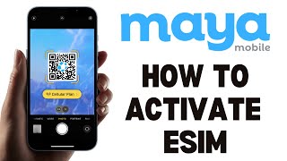 How To Activate Maya Mobile Esim [upl. by Riebling]