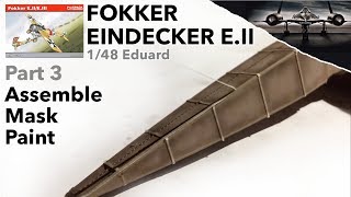 Fokker Eindecker EII 148 Eduard  Part 3  Assemble mask paint  Scale model kit full build [upl. by Anilak]