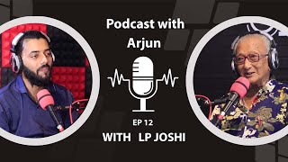 LP JOSHI  SINGER  NEPALI PODCAST  PODCAST WITH ARJUN  EP 12 [upl. by Barbaraanne]