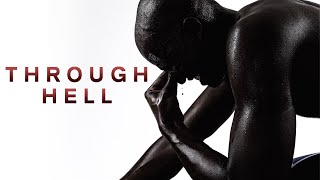 THROUGH HELL  Motivational Video [upl. by Halimeda]