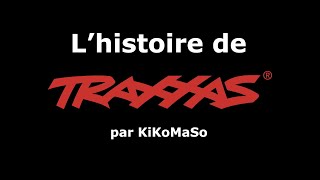 Lhistoire de TRAXXAS par KiKoMaSo FR [upl. by Ahslek]