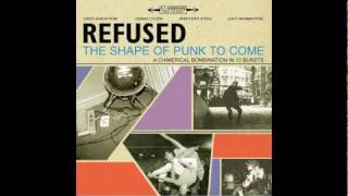 Refused  Refused are Fucking Dead [upl. by Jamille]