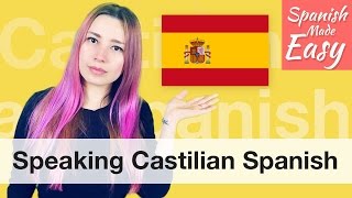 Speaking Castilian Spanish  Spanish Lessons [upl. by Adnahsam]