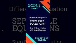 SEPERABLE EQUATION  Differential Equation Secrets of Physics physicsnotes differentialequation [upl. by Cardon454]